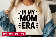 In My Mom Era Typography SVG PNG Product Image 1