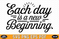 Each day is a new Beginning SVG | Quotes | SVG Cut files Product Image 1