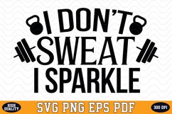 I don&#039;t sweat I Sparkle SVG | Quotes | SVG Cut files Product Image 1
