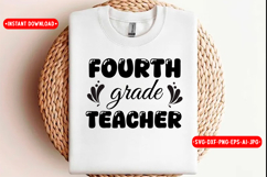 Fourth Grade Teacher Back to school SVG Design, SVG Product Image 1