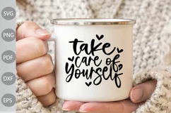 Take Care Of Yourself SVG Design / Mental Health SVG Cut Product Image 1