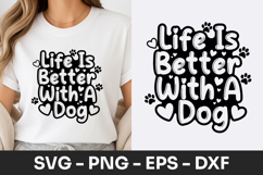 Life Is Better With A Dog Typography SVG PNG Product Image 1