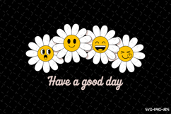 Have a Good Day SVG Design | Quotes | SVG Cut Files Product Image 1