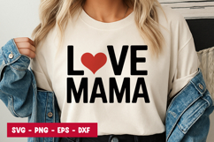 Love Mama Bold Typography SVG PNG Product Image 1