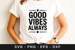 Good Vibes Always Motivational Quote SVG PNG Product Image 1