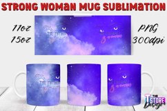 Strong Woman Mug Quotes Sublimation | 11 Oz 15 Oz Mug v.1 Product Image 1