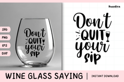 Wine Glass Quote SVG | Dont Quit Your Sip Product Image 1