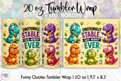 Funny Dinosaur Tumbler Wrap, Sarcastic Tumbler Wrap Design Product Image 1