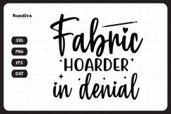 Funny Sewing Quote SVG For Sewist | Fabric Hoarder In Denial Product Image 3