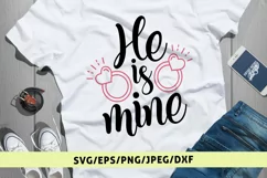 He Is Mine - Love SVG EPS DXF PNG Cutting Files Product Image 1