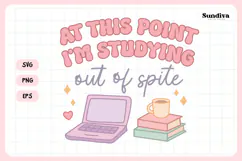 Funny Student Life Saying SVG | I'm Studying Out Of Spite Product Image 3
