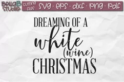 Dreaming of a White Wine Christmas SVG, Christmas SVG File Product Image 2