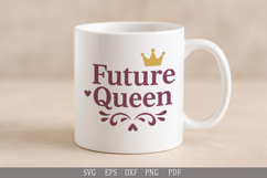 Future Queen - SVG Empowering Design for Girls&#039; Apparel Product Image 4