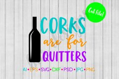 Wine SVG, Corks are for Quitters SVG, SVG File, DXF File Product Image 1