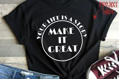 Your Life is a Story Make It Great svg dxf, journey sign svg Product Image 2