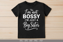 I&#039;m Not Bossy, I&#039;m Just a Big Sister SVG Funny Sister Quote Product Image 4