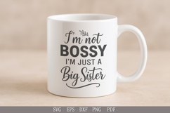 I&#039;m Not Bossy, I&#039;m Just a Big Sister SVG Funny Sister Quote Product Image 7