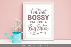I&#039;m Not Bossy, I&#039;m Just a Big Sister SVG Funny Sister Quote Product Image 8