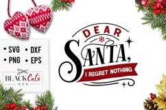Dear Santa I regret nothing SVG Product Image 1