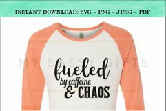 Fueled By Caffeine And Chaos For Funny Mom or Teacher SVG Product Image 3