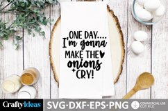 One day, I&#039;m gonna make the onions cry! SVG Product Image 1