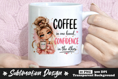 Coffee in One Hand Confidence in the Other Sublimation PNG Product Image 1