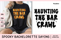 Spooky Bachelorette Party Saying SVG | Haunting Bar Crawl Product Image 1