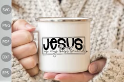 Christian Quote SVG / Jesus is my Best Friend SVG Design Product Image 2