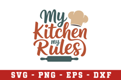 My Kitchen my Rules |Kitchen SVG Cut files | Cricut Product Image 1