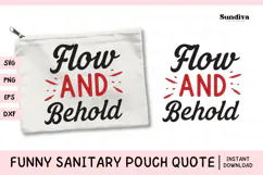 Funny Sanitary Pouch Quote | Flow and Behold Product Image 1