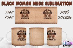 Black Woman Mug Quotes Sublimation | Coffee 11 Oz | 15 Oz v1 Product Image 20