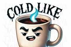 Cold Like My Soul PNG, Halloween Horror Sublimation Product Image 3