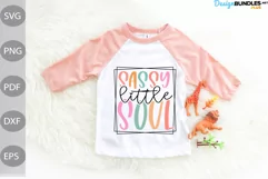 Sassy Little Soul SVG Cut Files - Baby Quote SVG Design Product Image 1