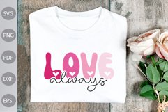 Valentine's Day Shirt Svg Cut Files | Love Always SVG Design Product Image 1
