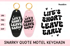Snarky Quote Motel Keychain SVG | Life's Short Leave Early Product Image 1