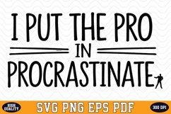 I Put the Pro in Procrastinate SVG | SVG Cut files Product Image 1