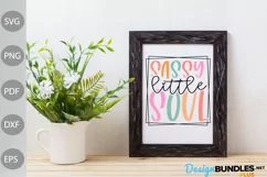 Sassy Little Soul SVG Cut Files - Baby Quote SVG Design Product Image 2
