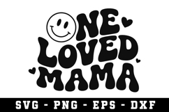 One Loved Mama Svg |Mother Day SVG Cut file Product Image 1