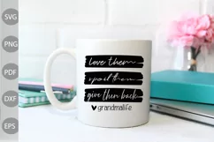 Grandma Life SVG - Love Them, Spoil Them, Give Them Back SVG Product Image 2