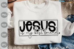 Christian Quote SVG / Jesus is my Best Friend SVG Design Product Image 1