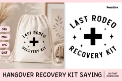 Funny Hangover Kit Saying SVG | Last Rodeo Recovery Kit Product Image 1