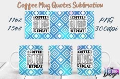Coffee Mug Quotes Sublimation | 11oz 15oz Mug | PNG File v.1 Product Image 1