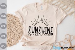 Sunshine is All I Need SVG Cut Files/ Summer Quote SVG Product Image 1
