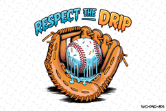 Respect the Drip Svg | Baseball SVG Design | Game Day Svg Product Image 1
