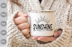 Sunshine is All I Need SVG Cut Files/ Summer Quote SVG Product Image 3