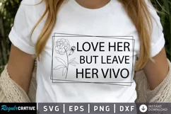 Love Her But Leave SVG, Occasion Flower SVG Design Product Image 1