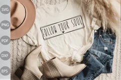 Follow your Soul SVG Design / Positive Quote SVG Cut Files Product Image 1