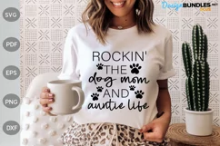 Rockin' The Dog Mom and Auntie Life SVG / Cool Mom SVG Product Image 1