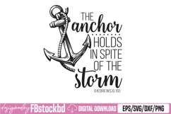 The Anchor Holds In Spite Of The Storm Hebrews 6:19 SVG Product Image 1