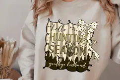 Hello Hunting Season Goodbye Husband Png, Deer Hunting Shirt Product Image 3